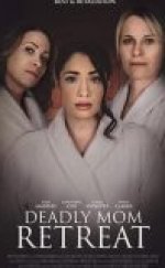 Deadly Mom Retreat-Seyret