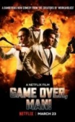 Game Over, Man! 2018-Seyret