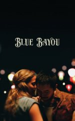 Blue Bayou-Seyret