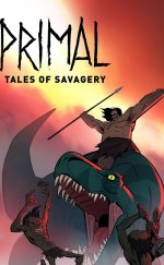 Primal: Tales of Savagery-Seyret