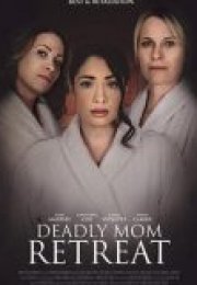 Deadly Mom Retreat-Seyret