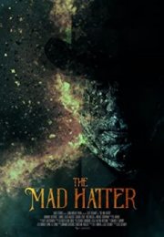 Çılgın Şapkacı – The Mad Hatter (2021) –Seyret