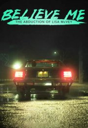 Believe Me: The Abduction of Lisa McVey -Seyret